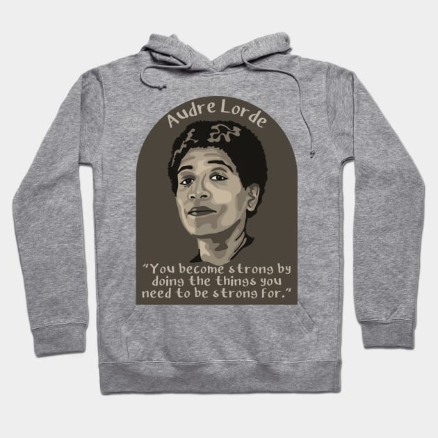 Audre Lorde Portrait and Quote Hoodie by Slightly Unhinged